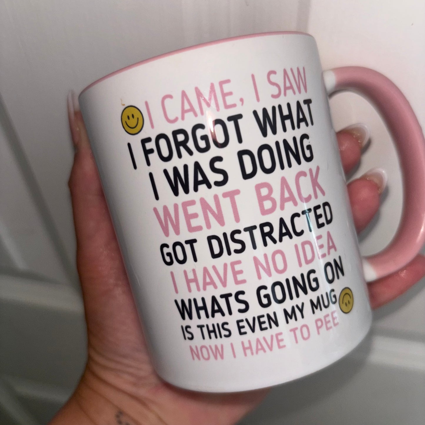 Funny ADHD Mug | “I Came, I Saw, I Forgot What I Was Doing” | Pink 11oz Mug | Neurospicy Gift