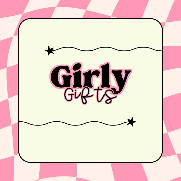 Girly Gifts