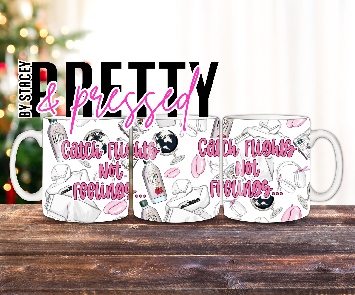 Catch Flights Not Feelings Mug Wrap PNG | Travel Girl Coffee Cup Sublimation Design | 11oz 15oz Skinny Tumbler Wrap | Digital Download